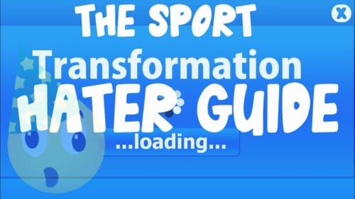 How To Transform Your Life With The Sport Haters Guide