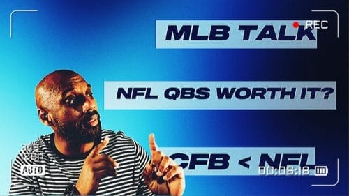 Exclusive MLB talk, NFL quarterbacks worth, understanding that CFB is inferior to NFL